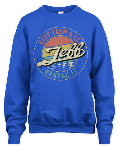 Keep Calm Let Your Name Handle It Retro T-Shirt JEFF M1-54 / Unisex Sweatshirt / royal