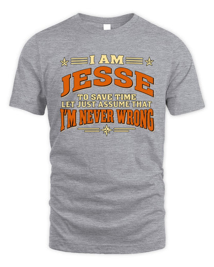 I'm Name Let's Just Assume I'm Never Wrong Retro Shirt JESSE M1-64 / Unisex Standard T-Shirt / sport grey