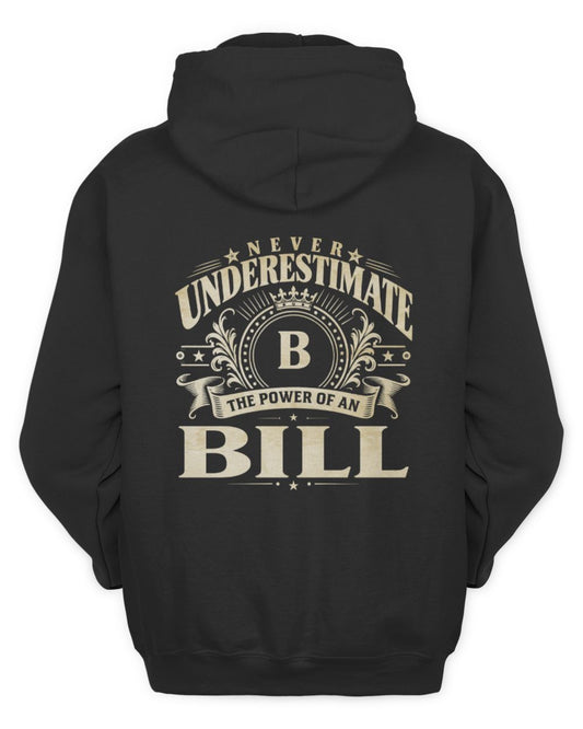 Never Underestimate Your Name Luxury Logo Shirt BILL M1-63 / Unisex Hoodie / black