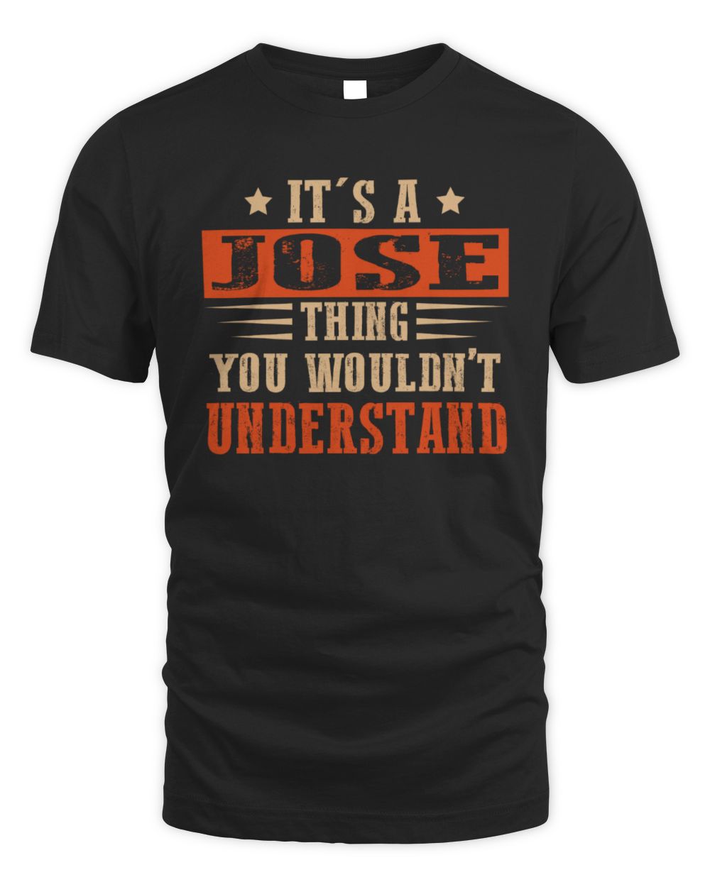It's a Name Thing Personalized Funny Shirt JOSE M1-51 / Unisex Standard T-Shirt / black