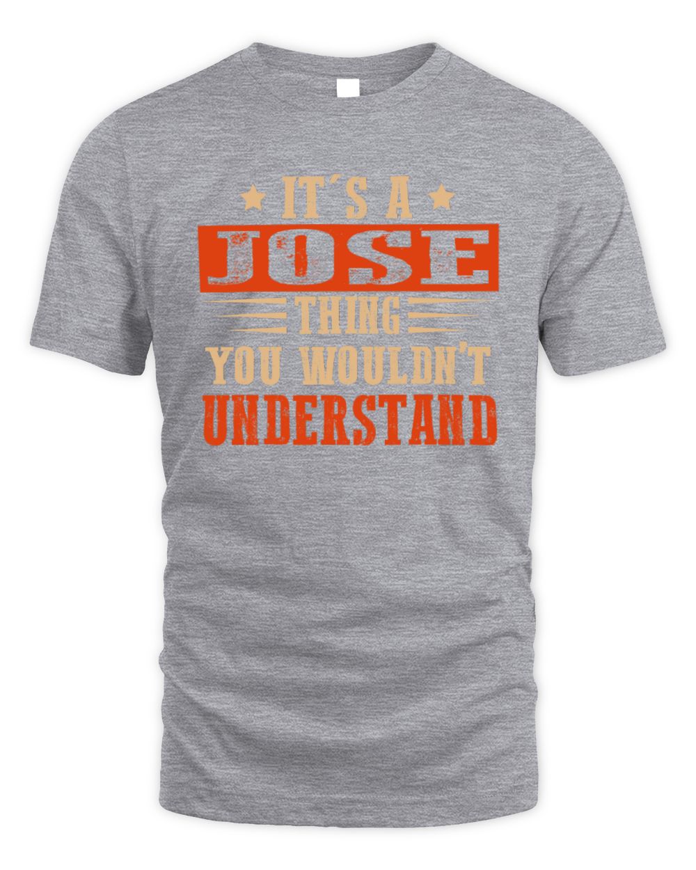 It's a Name Thing Personalized Funny Shirt JOSE M1-51 / Unisex Standard T-Shirt / sport grey
