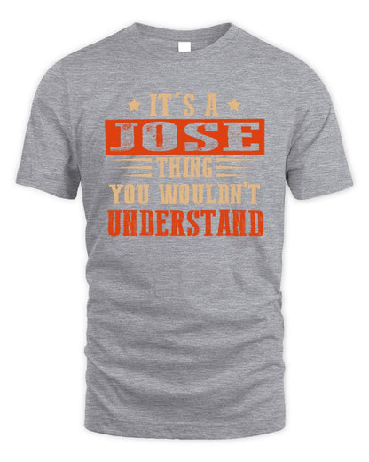It's a Name Thing Personalized Funny Shirt JOSE M1-51 / Unisex Standard T-Shirt / sport grey