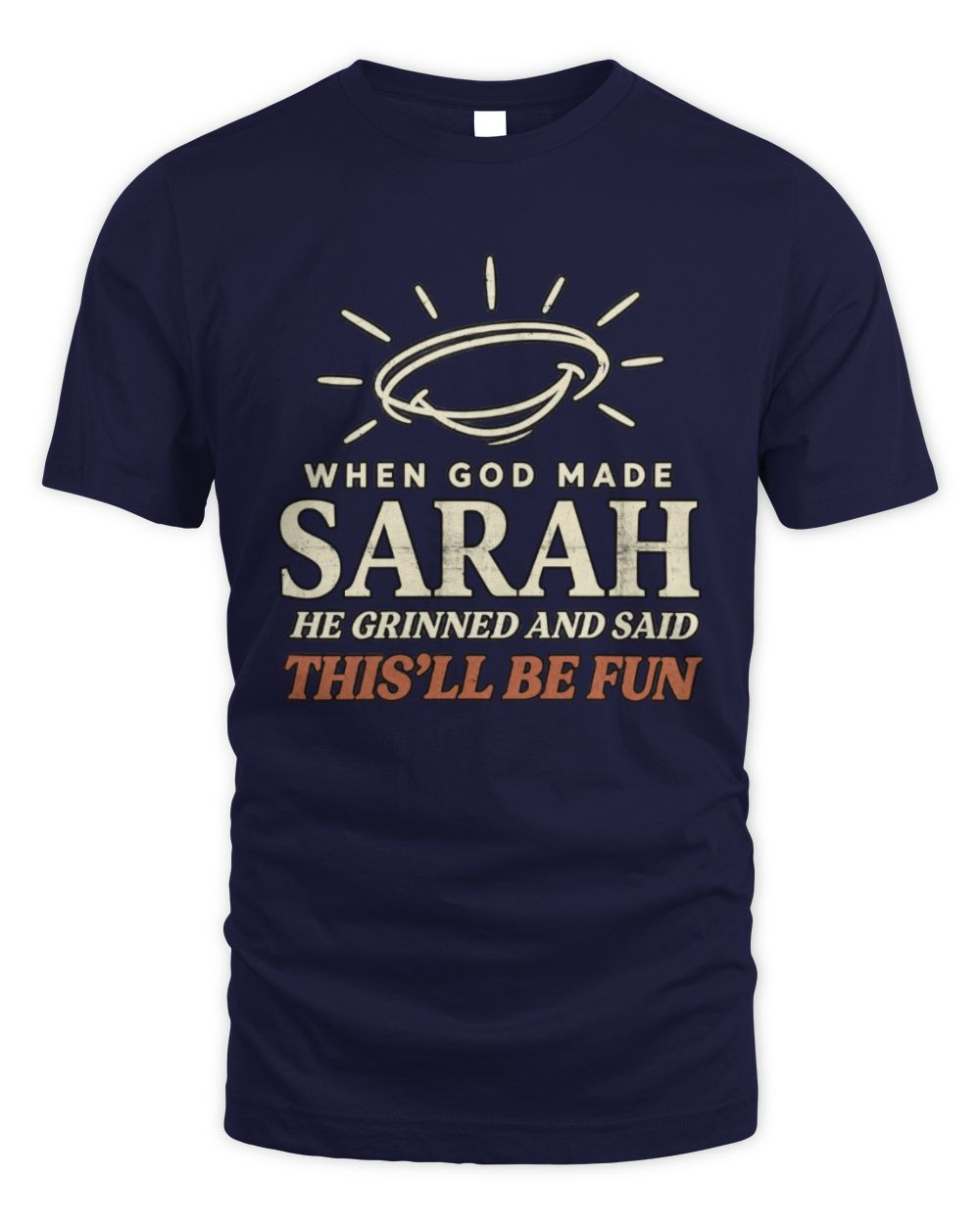 When God Made Your Name Funny Western T-Shirt T-Shirt SARAH M1-S82 / Unisex Standard T-Shirt / navy