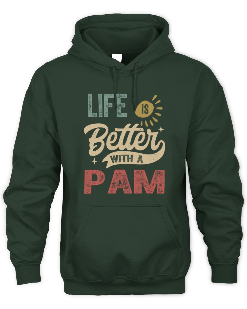Life Is Better With a Name Personalized Retro T-Shirt PAM-48 / Unisex Hoodie / forest green