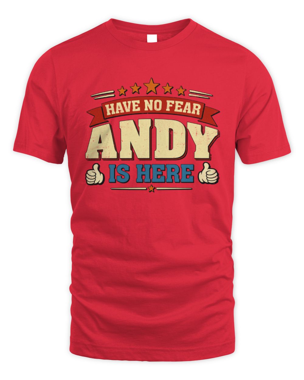 Have No Fear Your Name Is Here Cool Graphic T-Shirt ANDY M1-71 / Unisex Standard T-Shirt / red