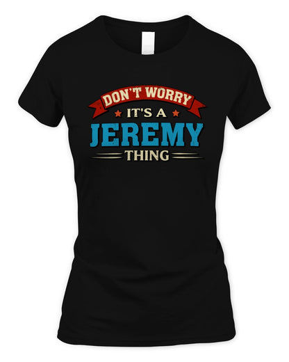 Don't Worry It's a Your Name Thing Funny Retro T-Shirt JEREMY M1-57 / Women's Standard T-Shirt / black