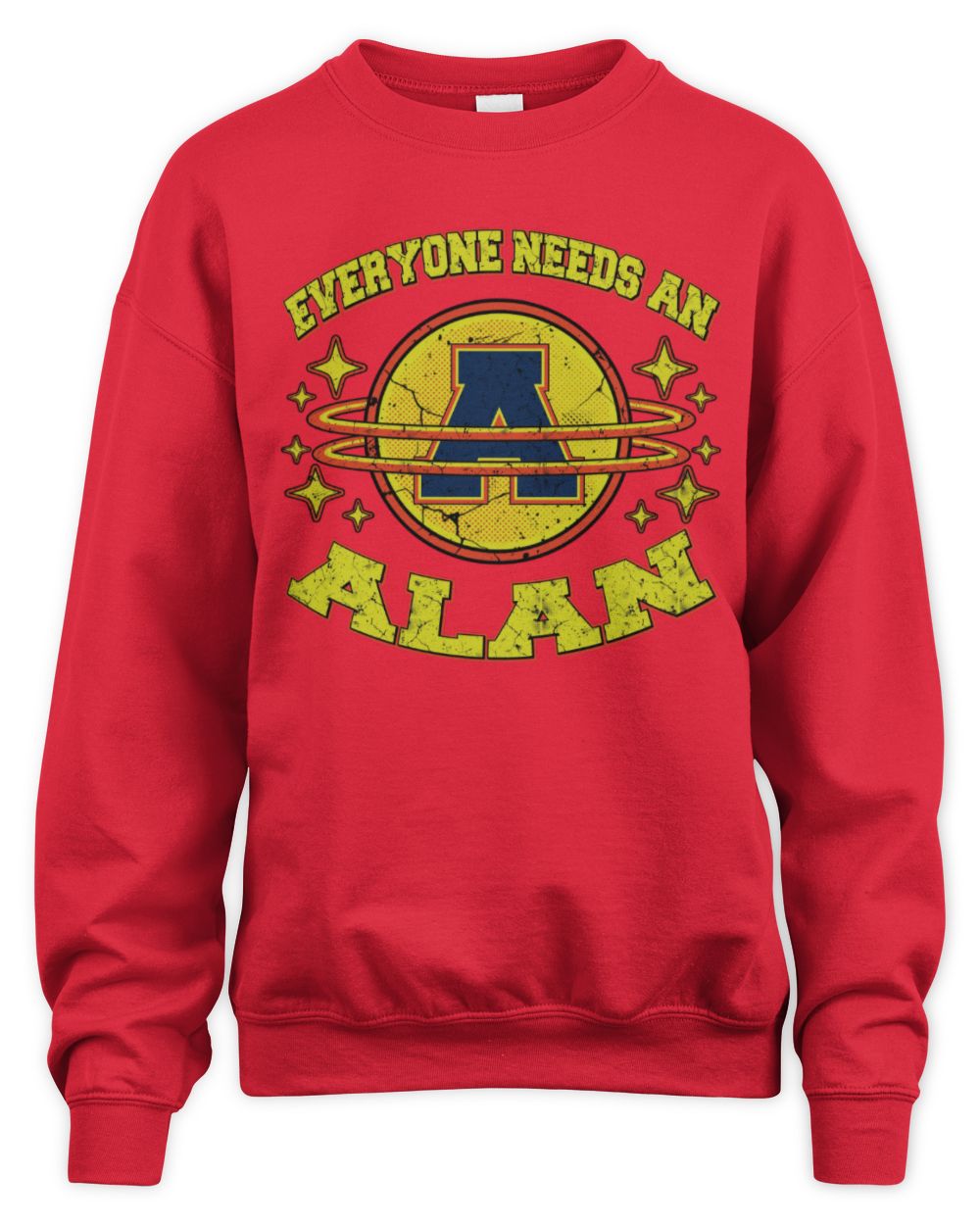 Everyone Needs a Your Name Shirt ALAN M1-76 / Unisex Sweatshirt / red