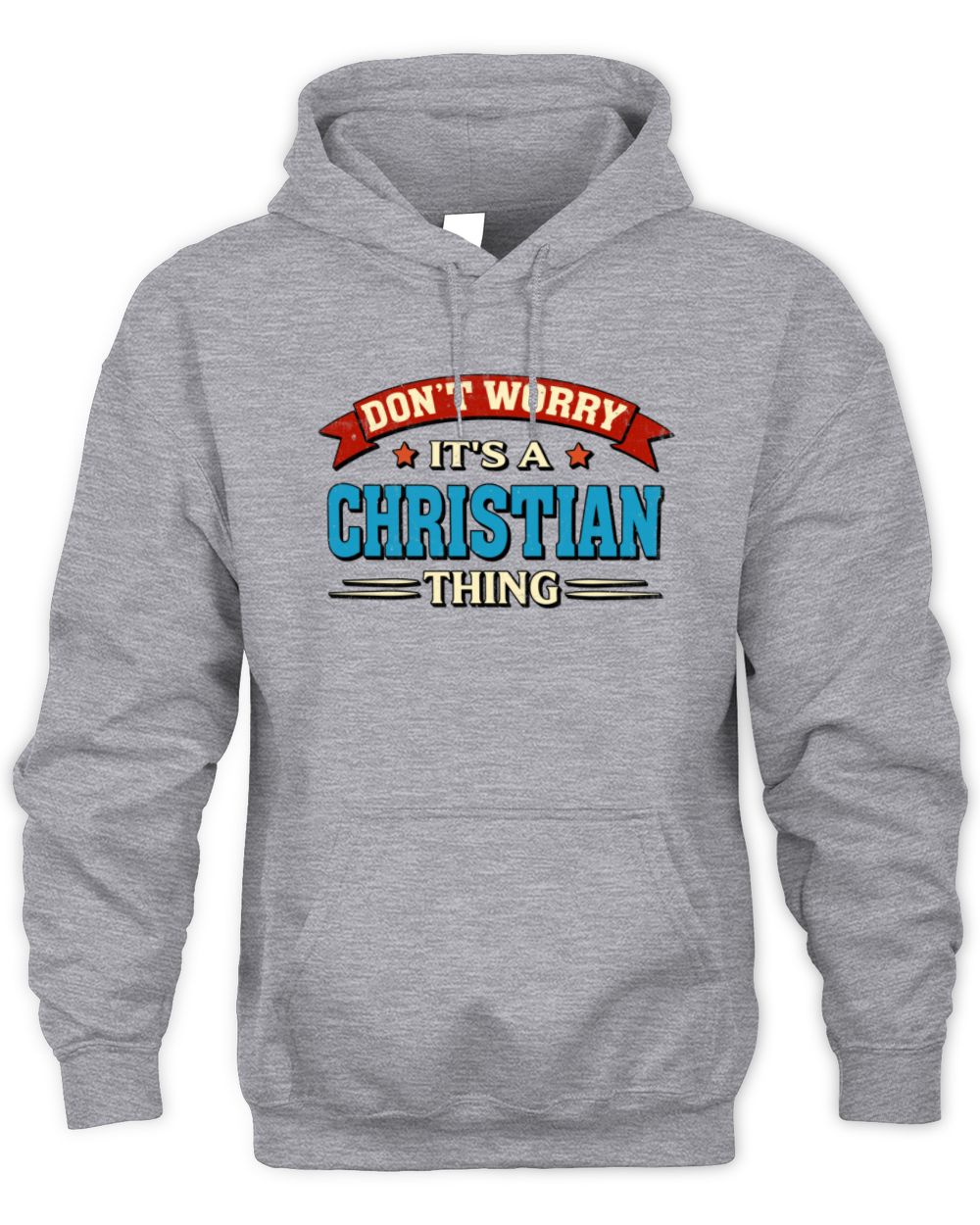 Don't Worry It's a Your Name Thing Funny Retro T-Shirt CHRISTIAN M1-57 / Unisex Hoodie / sport grey