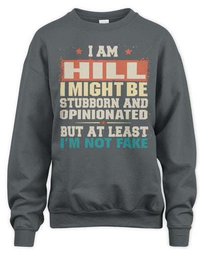 I Am Name I Might Be Stubborn and Opinionated Graphic T-Shirt HILL M1-72 / Unisex Sweatshirt / charcoal