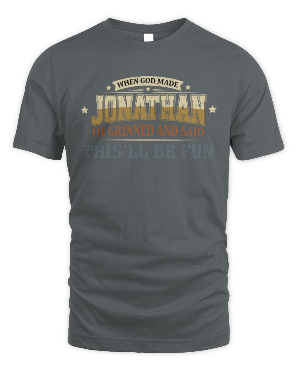 When God Made Your Name Funny Heritage T-Shirt JONATHAN M1-80 / Unisex Standard T-Shirt / charcoal