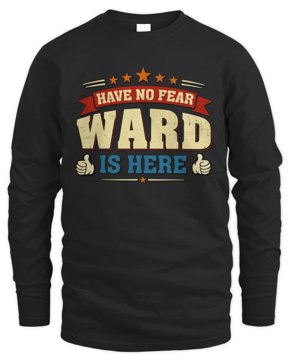 Have No Fear Your Name Is Here Cool Graphic T-Shirt WARD M1-71 / Men's Long Sleeved T-Shirt / black