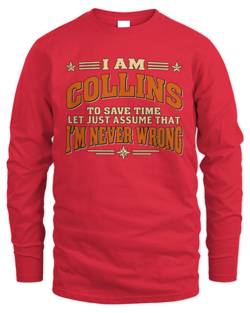 I'm Name Let's Just Assume I'm Never Wrong Retro Shirt COLLINS M1-64 / Men's Long Sleeved T-Shirt / red