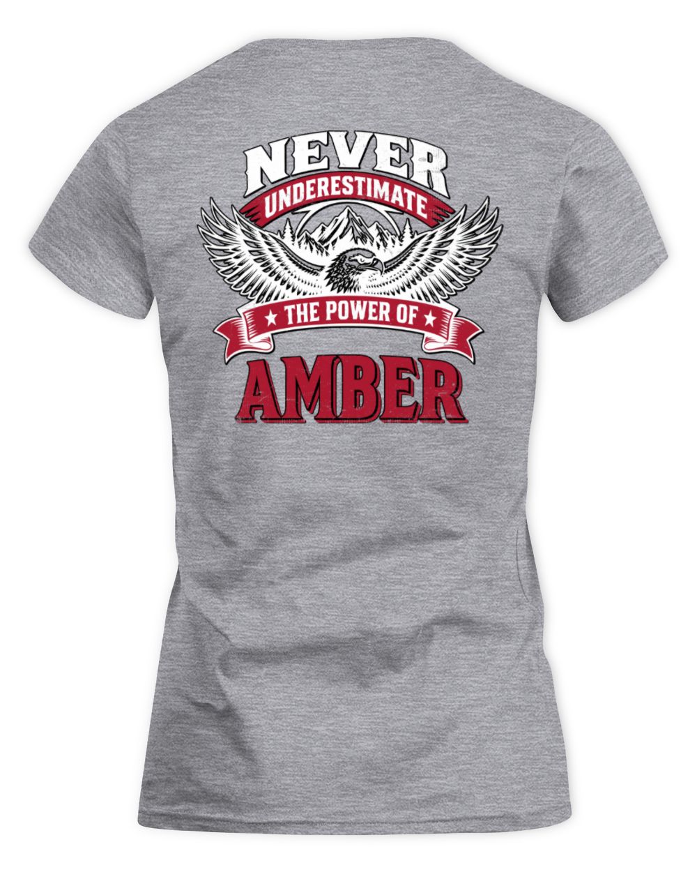 Never Underestimate Your Name Eagle Mountain Shirt AMBER M1-61 / Women's Standard T-Shirt / sport grey