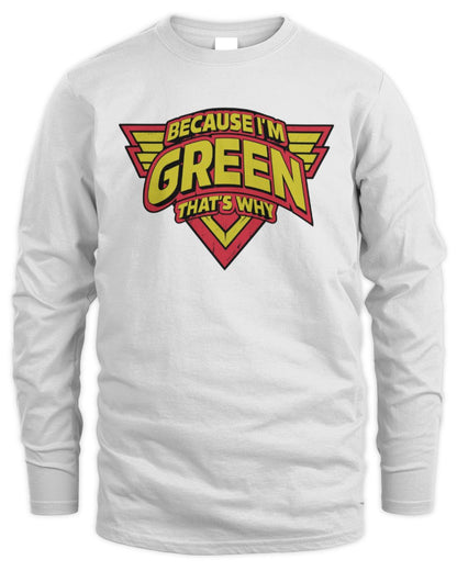 Because I'm Name That's Why Red and Yellow Logo Graphic T-Shirt GREEN M1-75 / Men's Long Sleeved T-Shirt / white