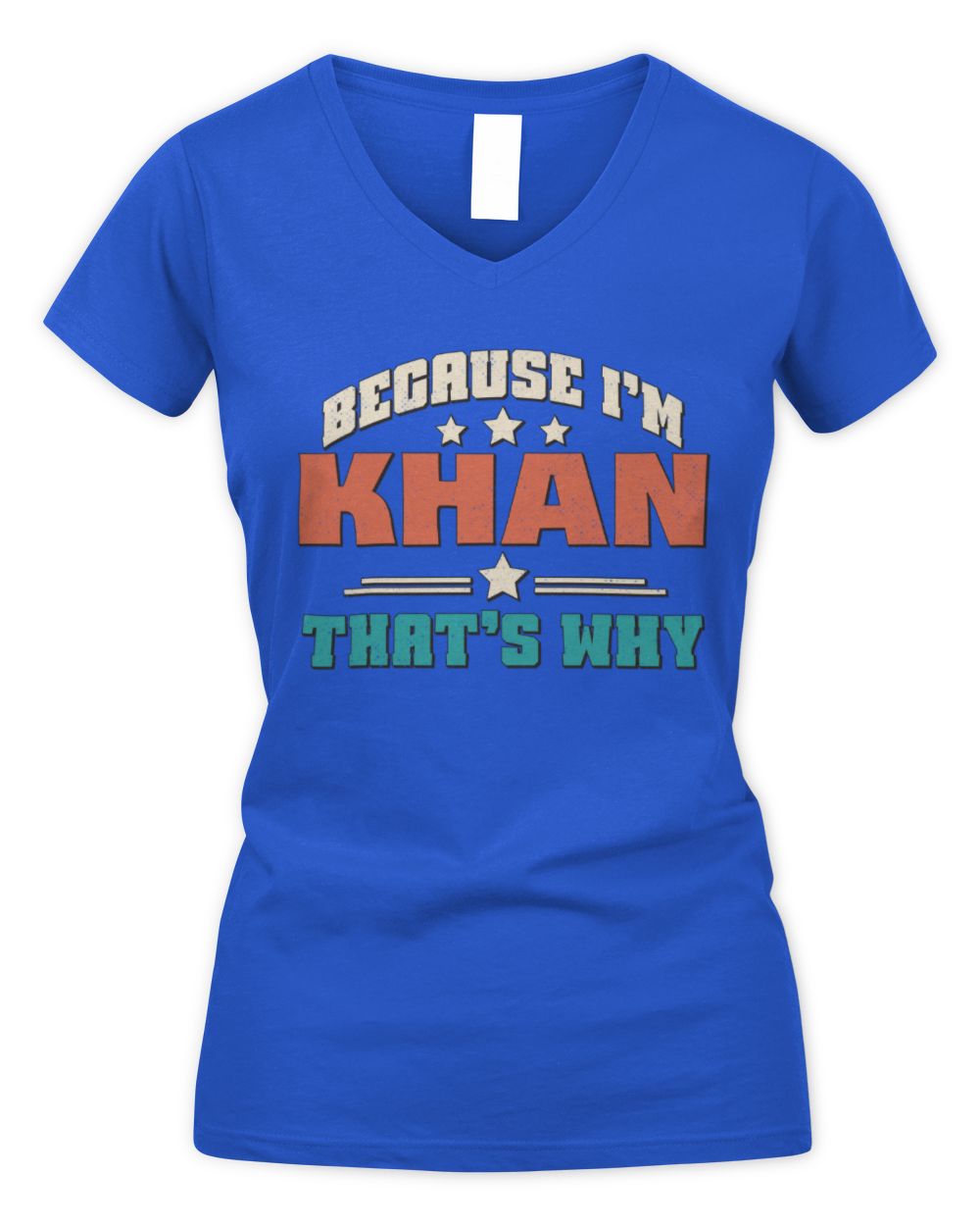 Because I'm Name That's Why Personalized Retro Shirt KHAN-49 / Women's V-Neck T-Shirt / royal