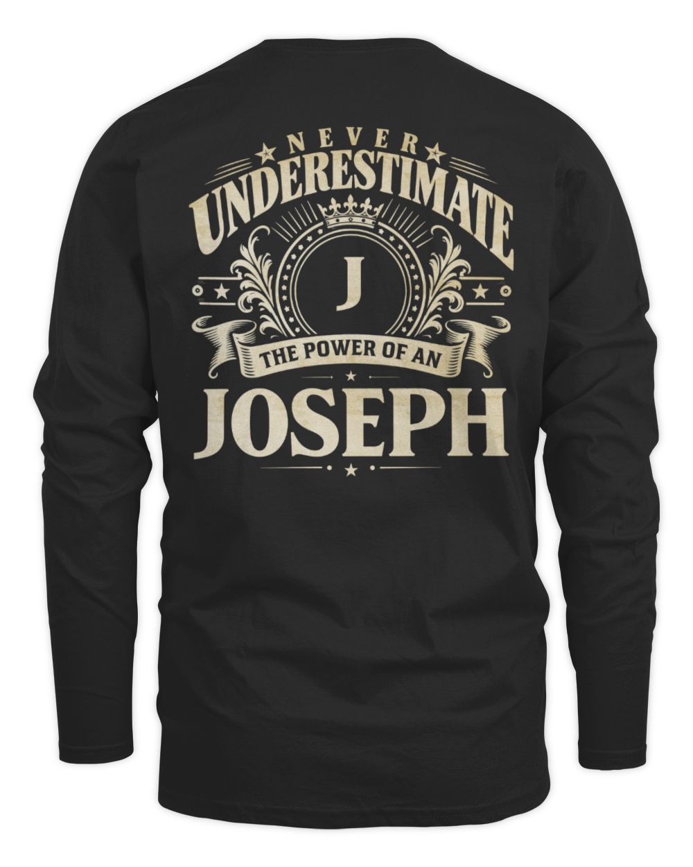 Never Underestimate Your Name Luxury Logo Shirt JOSEPH M1-63 / Men's Long Sleeved T-Shirt / black