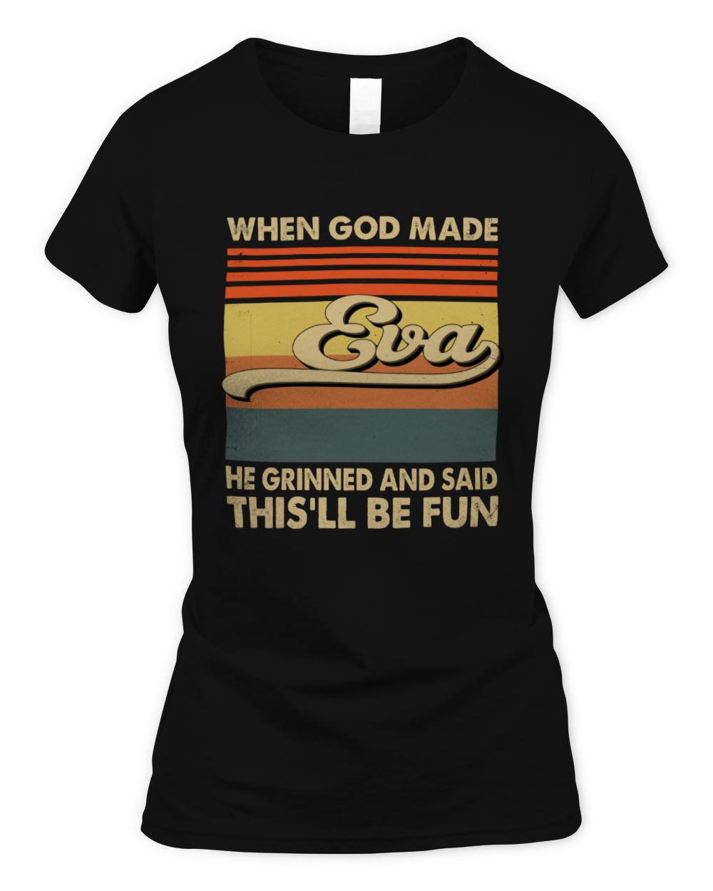 When God Made Your Name He Grinned Vintage T-Shirt EVA M1-55 / Women's Standard T-Shirt / black