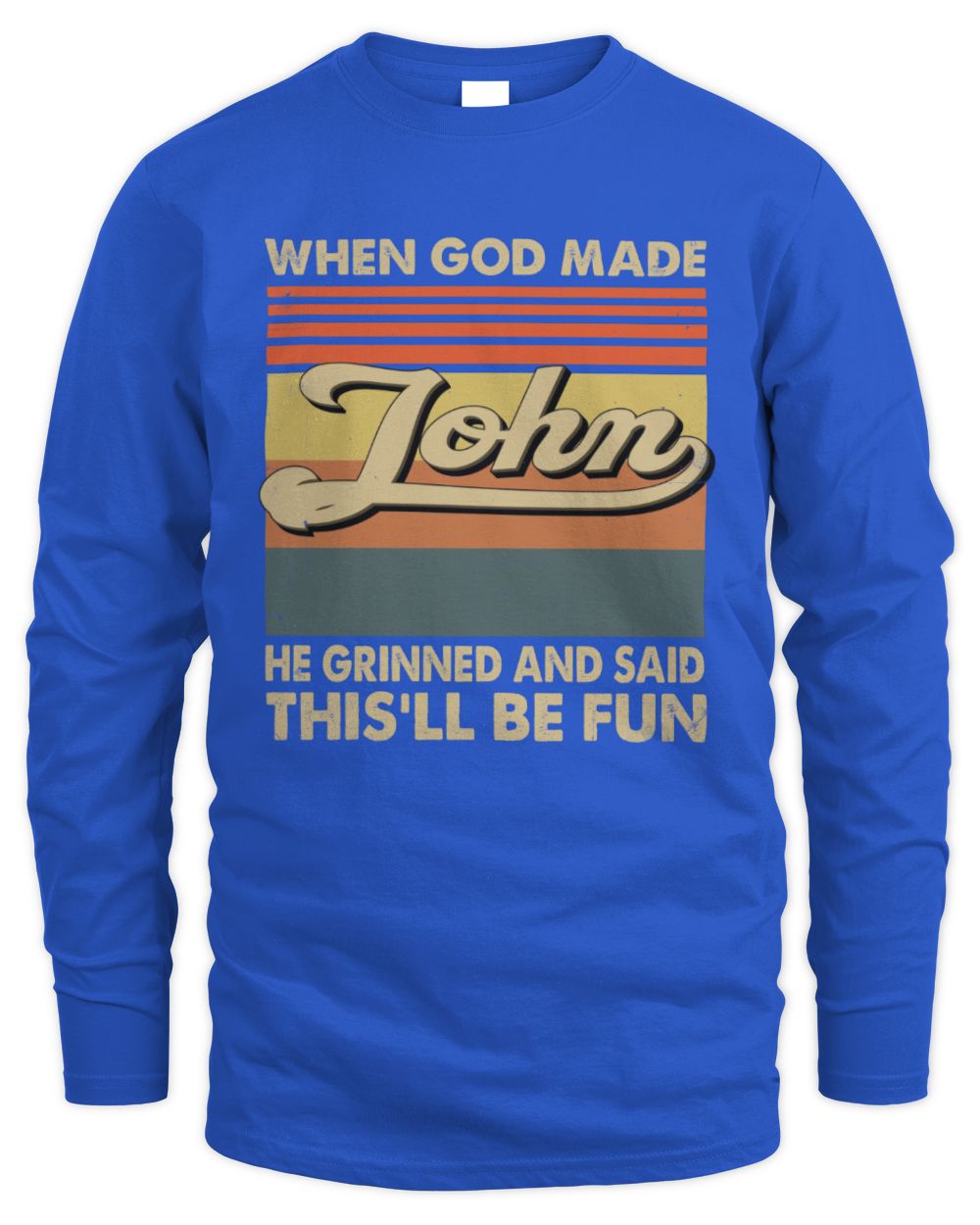 When God Made Your Name He Grinned Vintage T-Shirt JOHN M1-55 / Men's Long Sleeved T-Shirt / royal