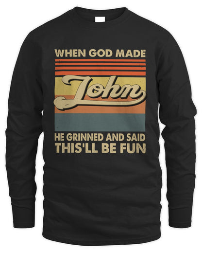 When God Made Your Name He Grinned Vintage T-Shirt JOHN M1-55 / Men's Long Sleeved T-Shirt / black