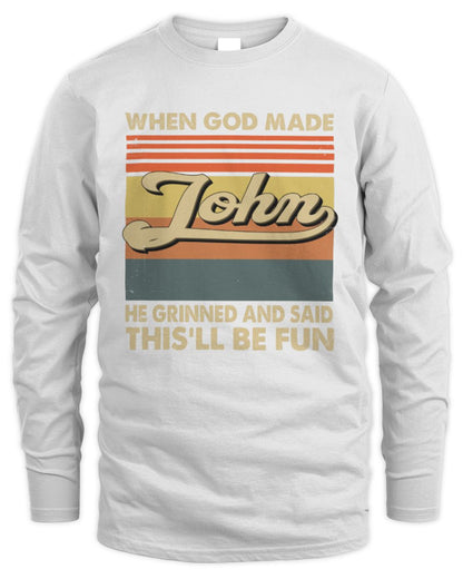 When God Made Your Name He Grinned Vintage T-Shirt JOHN M1-55 / Men's Long Sleeved T-Shirt / white
