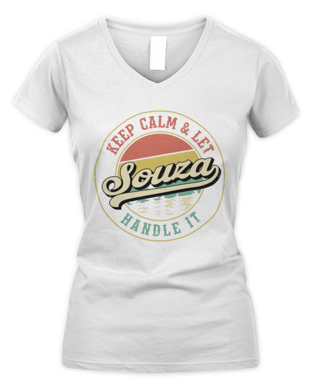 Keep Calm Let Your Name Handle It Retro T-Shirt SOUZA M1-54 / Women's V-Neck T-Shirt / white