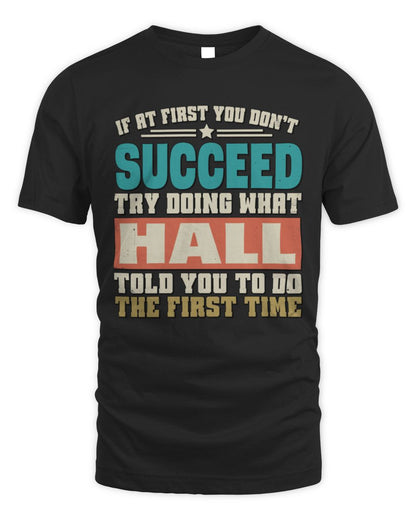 If at First You Don't Succeed Funny Vintage Shirt HALL M1-53 / Unisex Standard T-Shirt / black