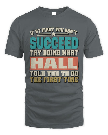 If at First You Don't Succeed Funny Vintage Shirt HALL M1-53 / Unisex Standard T-Shirt / charcoal