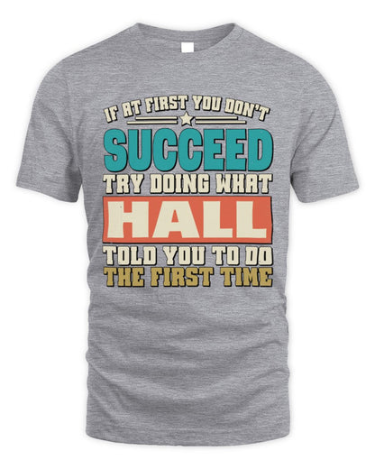 If at First You Don't Succeed Funny Vintage Shirt HALL M1-53 / Unisex Standard T-Shirt / sport grey