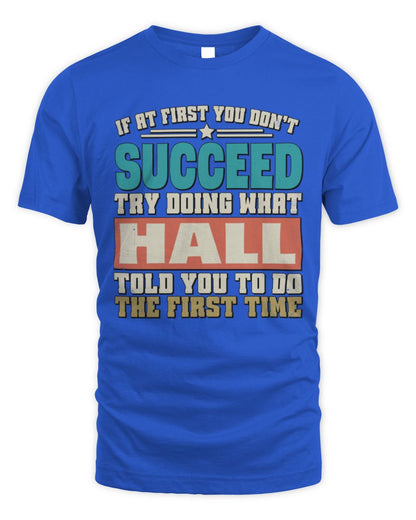 If at First You Don't Succeed Funny Vintage Shirt HALL M1-53 / Unisex Standard T-Shirt / royal