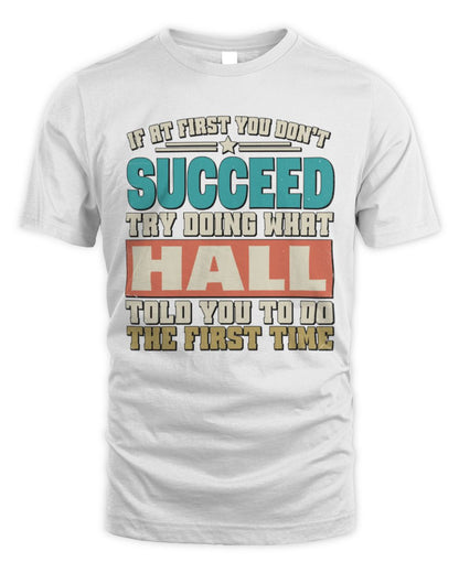 If at First You Don't Succeed Funny Vintage Shirt HALL M1-53 / Unisex Standard T-Shirt / white