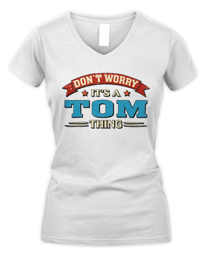 Don't Worry It's a Your Name Thing Funny Retro T-Shirt TOM M1-57 / Women's V-Neck T-Shirt / white
