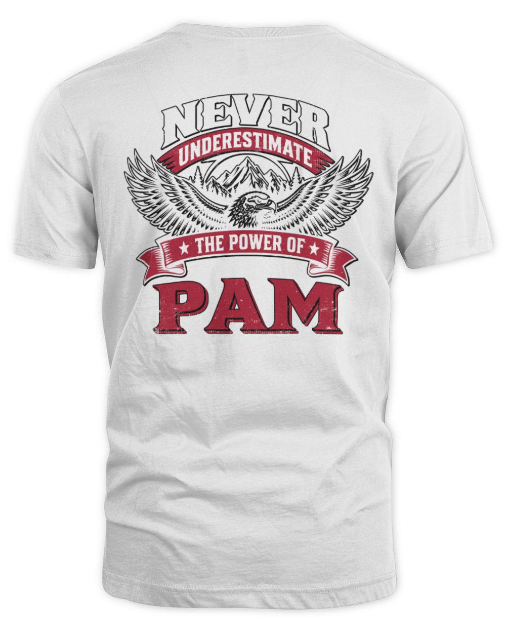 Never Underestimate Your Name Eagle Mountain Shirt PAM M1-61 / Unisex Standard T-Shirt / white