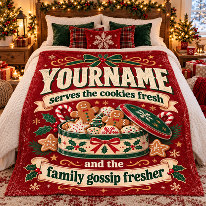 Your Name Servers The Cookies Fresh And The family Gossip Fresher - Personalized Blanket