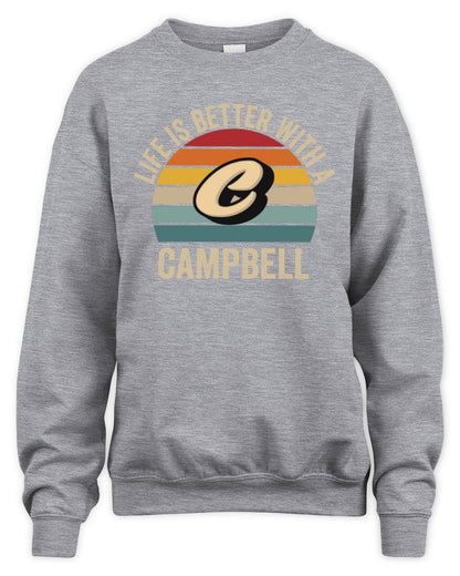 Life Is Better with Name Vintage Sun Shirt CAMPBELL M1-50 / Unisex Sweatshirt / sport grey