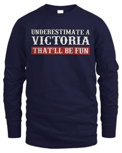 Underestimate Me That'll Be Fun Graphic T-Shirt VICTORIA M1-69 / Men's Long Sleeved T-Shirt / navy