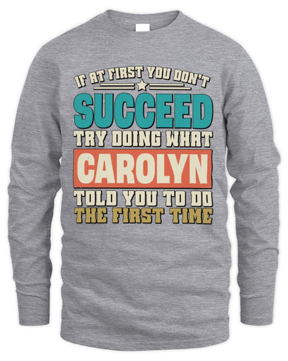 If at First You Don't Succeed Funny Vintage Shirt CAROLYN M1-53 / Men's Long Sleeved T-Shirt / sport grey