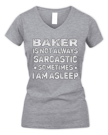 Your Name Is Not Always Sarcastic Funny T-Shirt BAKER M1-62 / Women's V-Neck T-Shirt / sport grey