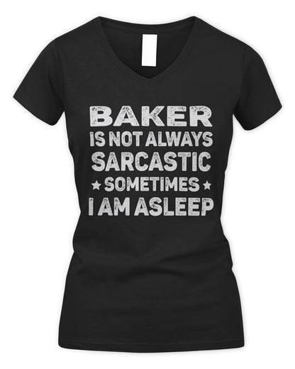 Your Name Is Not Always Sarcastic Funny T-Shirt BAKER M1-62 / Women's V-Neck T-Shirt / black
