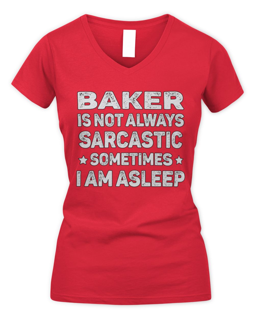Your Name Is Not Always Sarcastic Funny T-Shirt BAKER M1-62 / Women's V-Neck T-Shirt / red