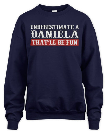 Underestimate Me That'll Be Fun Graphic T-Shirt DANIELA M1-69 / Unisex Sweatshirt / navy