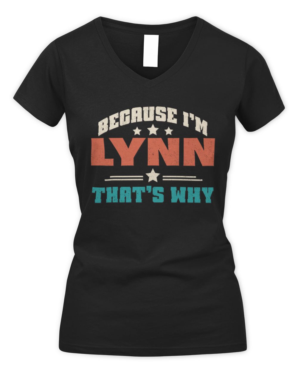 Because I'm Name That's Why Personalized Retro Shirt LYNN-49 / Women's V-Neck T-Shirt / black