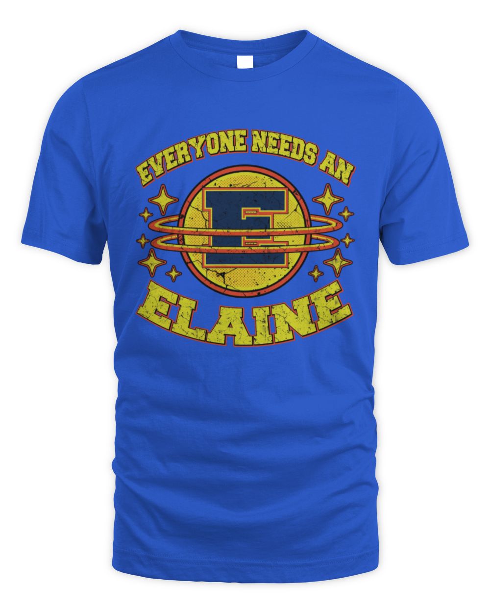 Everyone Needs a Your Name Shirt ELAINE M1-76 / Unisex Standard T-Shirt / royal