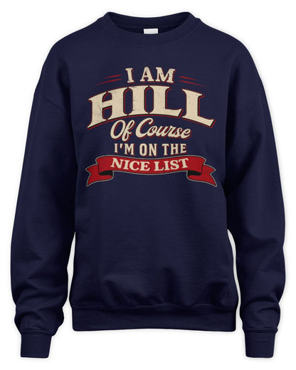 I'm Name Of Course I'm On The Nice List Funny Christmas Shirt HILL M1-68 / Unisex Sweatshirt / navy