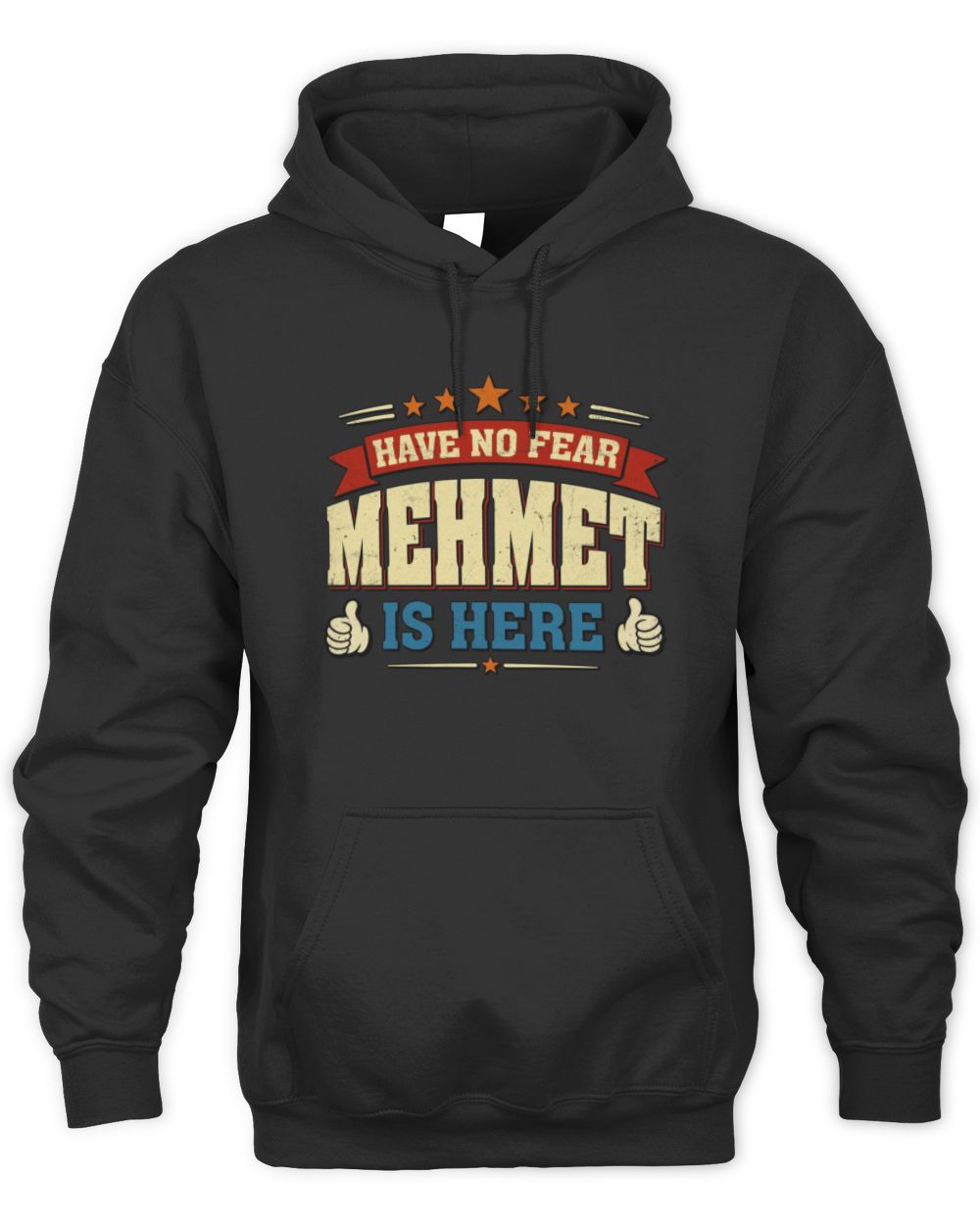Have No Fear Your Name Is Here Cool Graphic T-Shirt MEHMET M1-71 / Unisex Hoodie / black