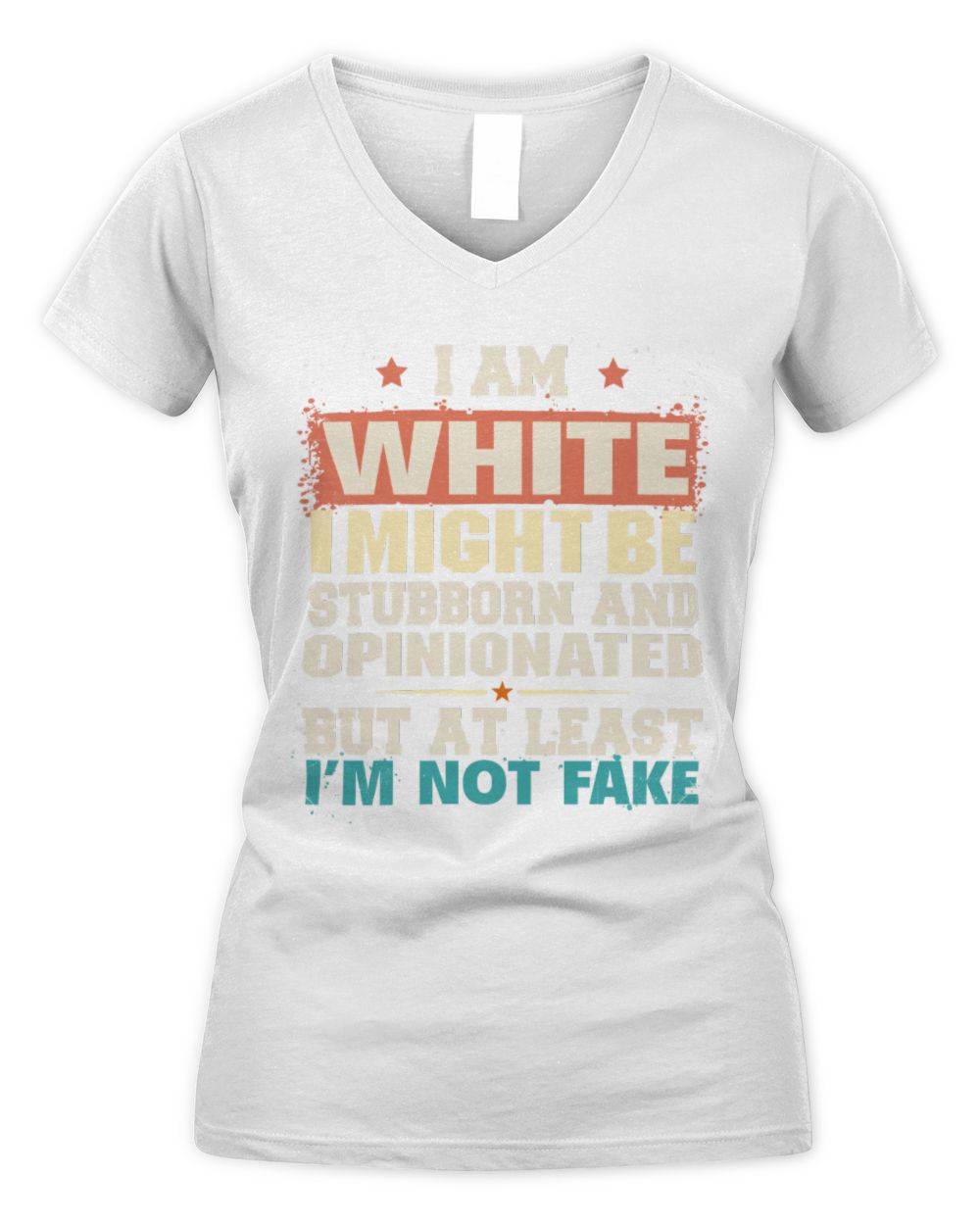 I Am Name I Might Be Stubborn and Opinionated Graphic T-Shirt WHITE M1-72 / Women's V-Neck T-Shirt / white