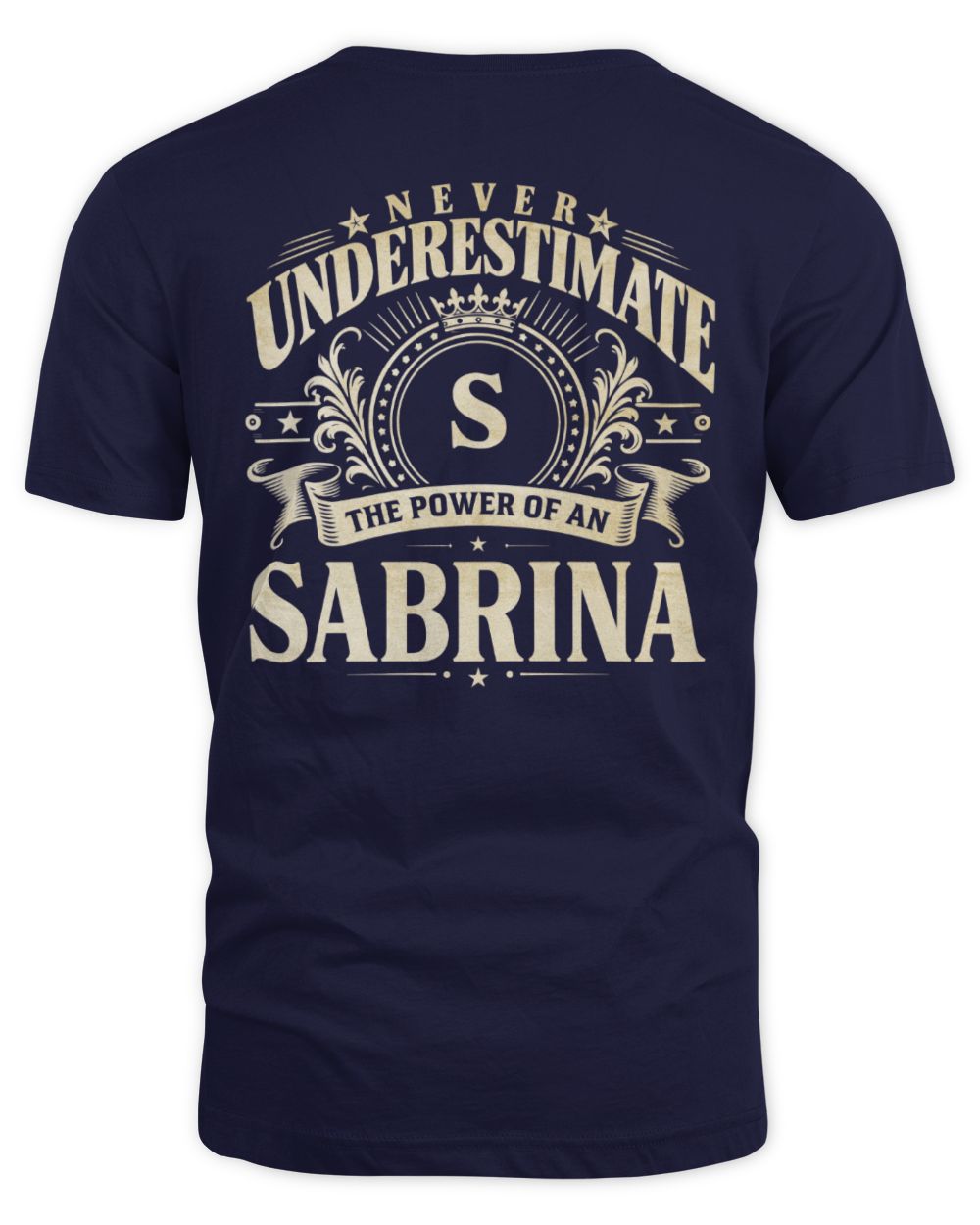 Never Underestimate Your Name Luxury Logo Shirt SABRINA M1-63 / Unisex Standard T-Shirt / navy