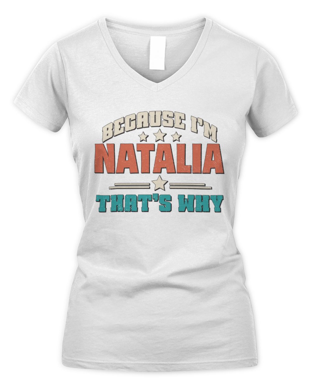 Because I'm Name That's Why Personalized Retro Shirt NATALIA-49 / Women's V-Neck T-Shirt / white