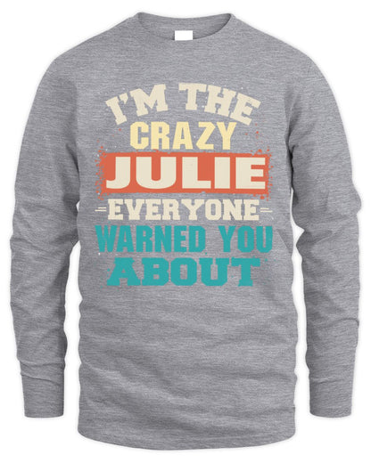 I'm the Crazy One Everyone Warned You About Retro Graphic T-Shirt JULIE M1-70 / Men's Long Sleeved T-Shirt / sport grey