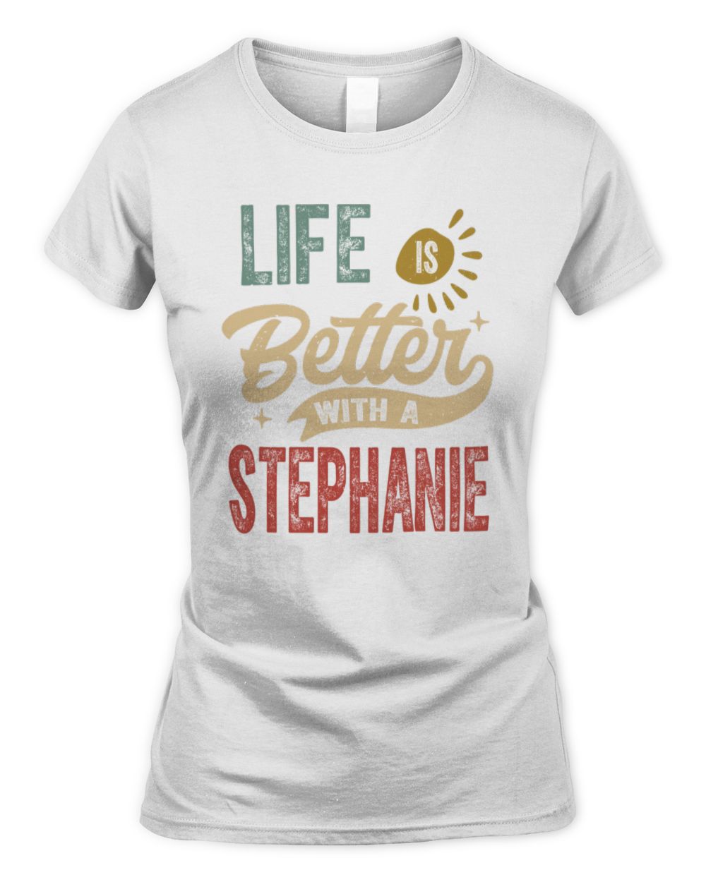 Life Is Better With a Name Personalized Retro T-Shirt STEPHANIE-48 / Women's Standard T-Shirt / white