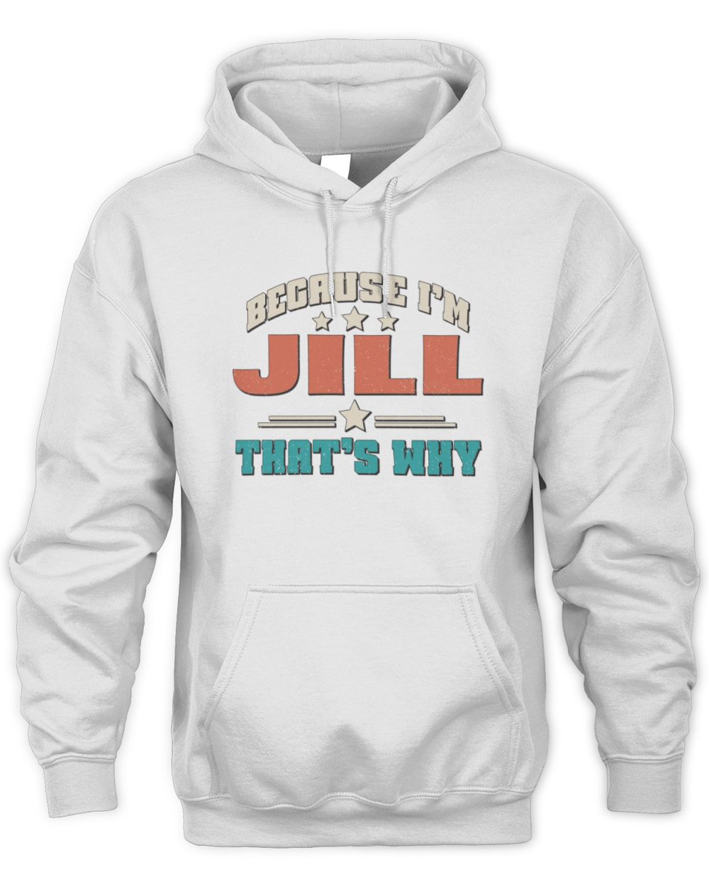 Because I'm Name That's Why Personalized Retro Shirt JILL-49 / Unisex Hoodie / white